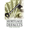 Mortgage Defaults: Short Road to Riches