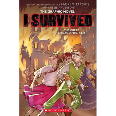I Survived the Great Chicago Fire, 1871 (I Survived Graphic Novel #7)