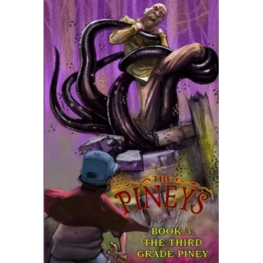 The Pineys: Book 3: The Third Grade Piney