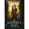 The Unseen Ones: The Hollis Timewire Series Book 2