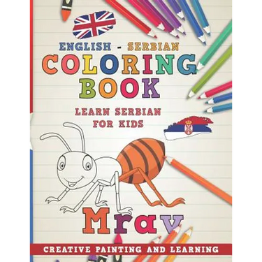 Coloring Book: English - Serbian I Learn Serbian for Kids I Creative Painting and Learning.