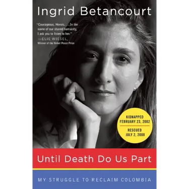 Until Death Do Us Part: My Struggle to Reclaim Colombia