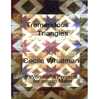 Tremendous Triangles: 8 triangle based patchwork quilts