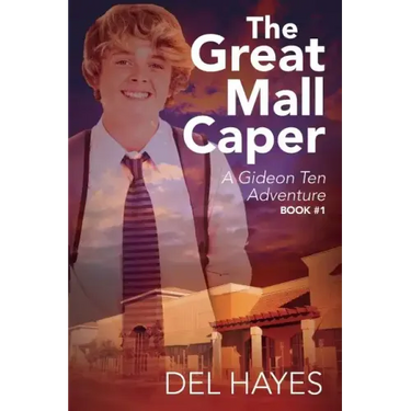 The Great Mall Caper: A Gideon Ten Adventure Book #1