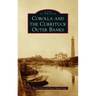 Corolla and the Currituck Outer Banks