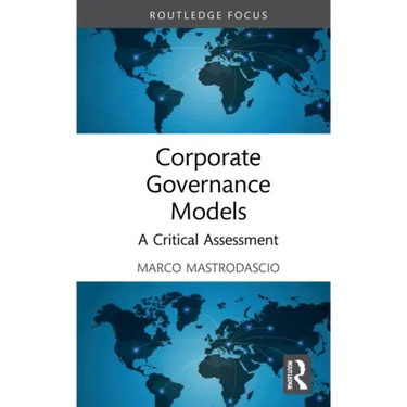 Corporate Governance Models: A Critical Assessment