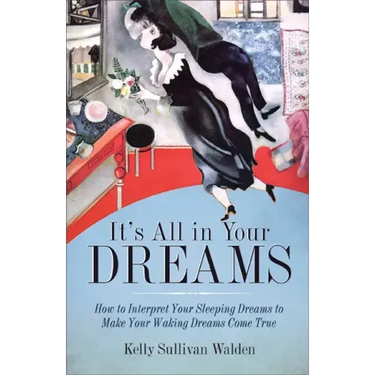 It's All in Your Dreams: Five Portals to an Awakened Life (New Age & Spirituality, Dr. Dream Author of I Had the Strangest Dream)