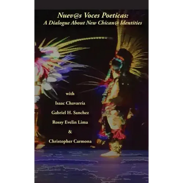 Nuevas Voces Poeticas: A Dialogue about New Chican@ Identities