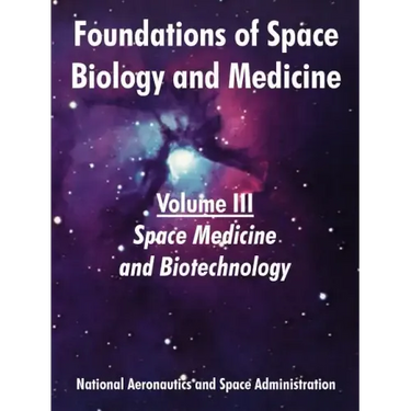 Foundations of Space Biology and Medicine: Volume III (Space Medicine and Biotechnology)