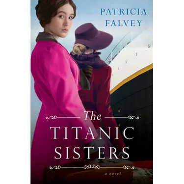 The Titanic Sisters: A Riveting Story of Strength and Family