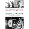 East Tennessee in World War II