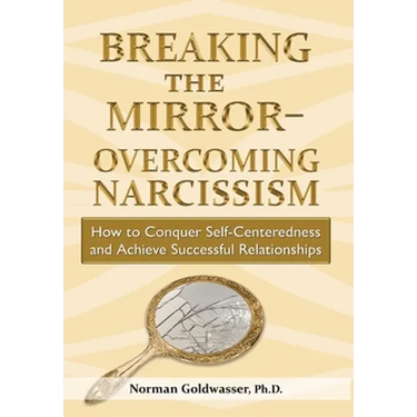 Breaking the Mirror-Overcoming Narcissism