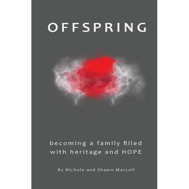 Offspring: Becoming a Family Filled with Heritage and Hope