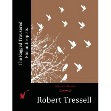 The Ragged Trousered Philanthropists
