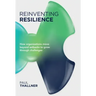 Reinventing Resilience: How organizations move beyond setbacks to grow through challenges