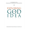 Exploring the God Idea: In Search of a Pragmatic Religious Philosophy