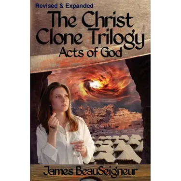 THE CHRIST CLONE TRILOGY - Book Three: Acts of God
