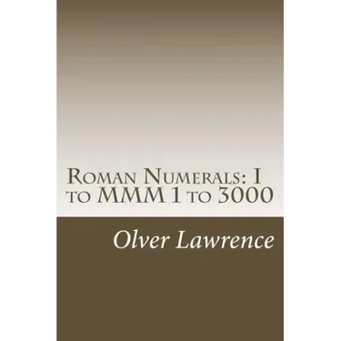 Roman Numerals: I to MMM 1 to 3000