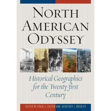 North American Odyssey: Historical Geographies for the Twenty-first Century
