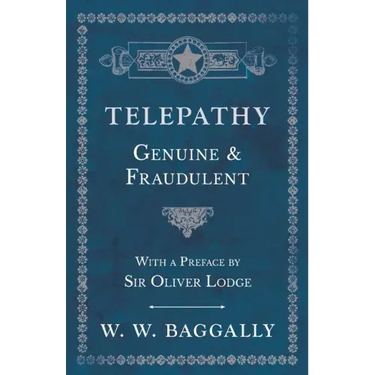 Telepathy - Genuine and Fraudulent - With a Preface by Sir Oliver Lodge