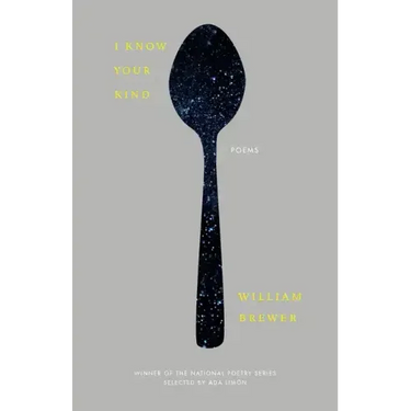 I Know Your Kind: Poems