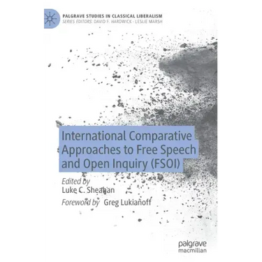 International Comparative Approaches to Free Speech and Open Inquiry (Fsoi)