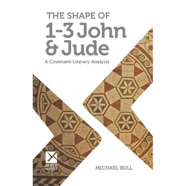 The Shape of 1-3 John & Jude: A Covenant-Literary Analysis
