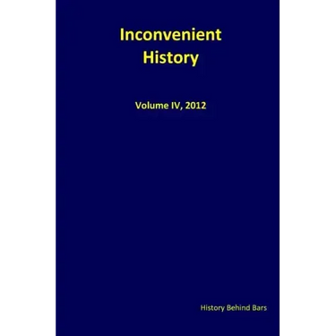 Inconvenient History Vol. IV, 2012