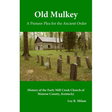 Old Mulkey: A Pioneer Plea for the Ancient Order