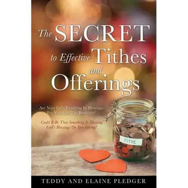 The Secret to Effective Tithes and Offerings