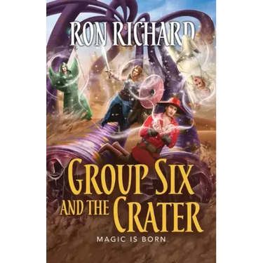 Group Six and the Crater: Magic is Born