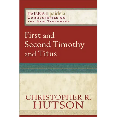 First and Second Timothy and Titus