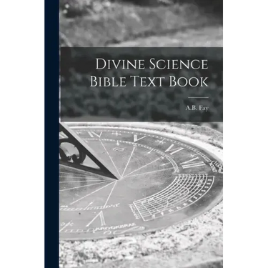 Divine Science Bible Text Book