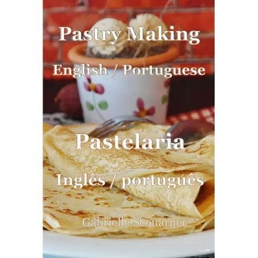 Pastry Making English / Portuguese: Pastelaria Inglês / Português