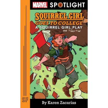 Squirrel Girl Goes to College: A Squirrel Girl Play
