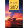 My Battle with Chronic Fatigue Syndrome