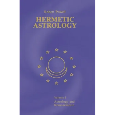 Hermetic Astrology: Vol. 1