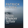 The Slow Dancer Affair