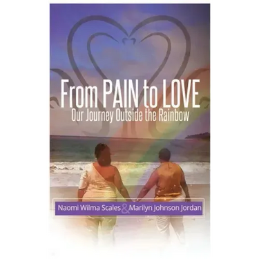 From Pain to Love Our Journey Outside the Rainbow
