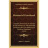 Ministerial Priesthood: Chapters, Preliminary To A Study Of The Ordinal, On The Rationale Of Ministry And The Meaning Of Christian Priesthood (1913)