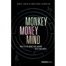 Monkey Money Mind: How to Stop Monkeying Around with Your Money