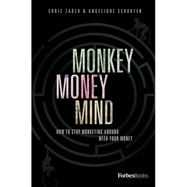 Monkey Money Mind: How to Stop Monkeying Around with Your Money