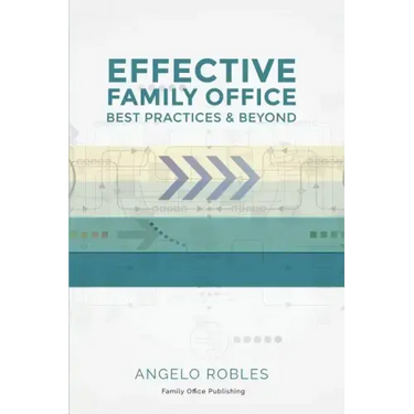 Effective Family Office: Best Practices and Beyond