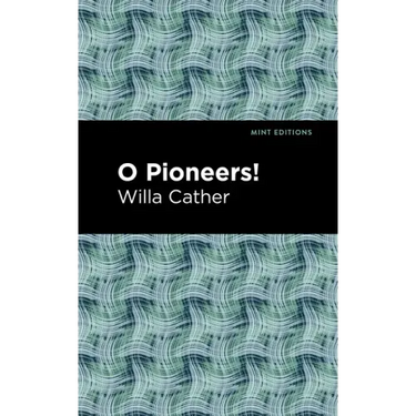O Pioneers!