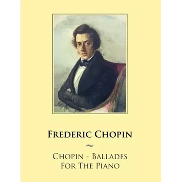Chopin - Ballades For The Piano