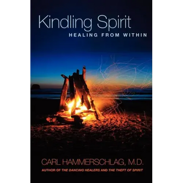 Kindling Spirit: Healing From Within