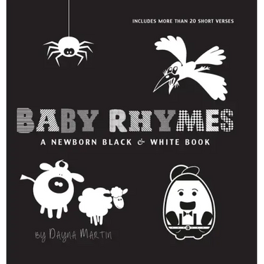Baby Rhymes: A Newborn Black & White Book: 22 Short Verses, Humpty Dumpty, Jack and Jill, Little Miss Muffet, This Little Piggy, Ru