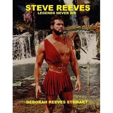 Steve Reeves Legends Never Die