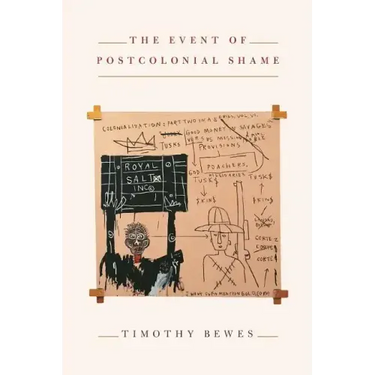 The Event of Postcolonial Shame