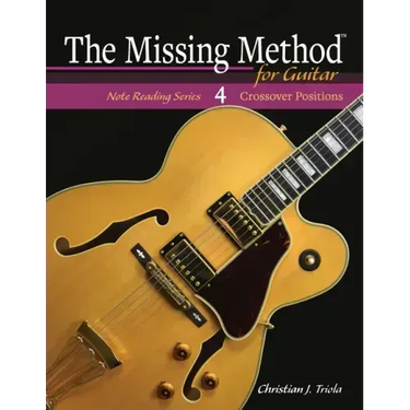 The Missing Method for Guitar: Crossover Positions
